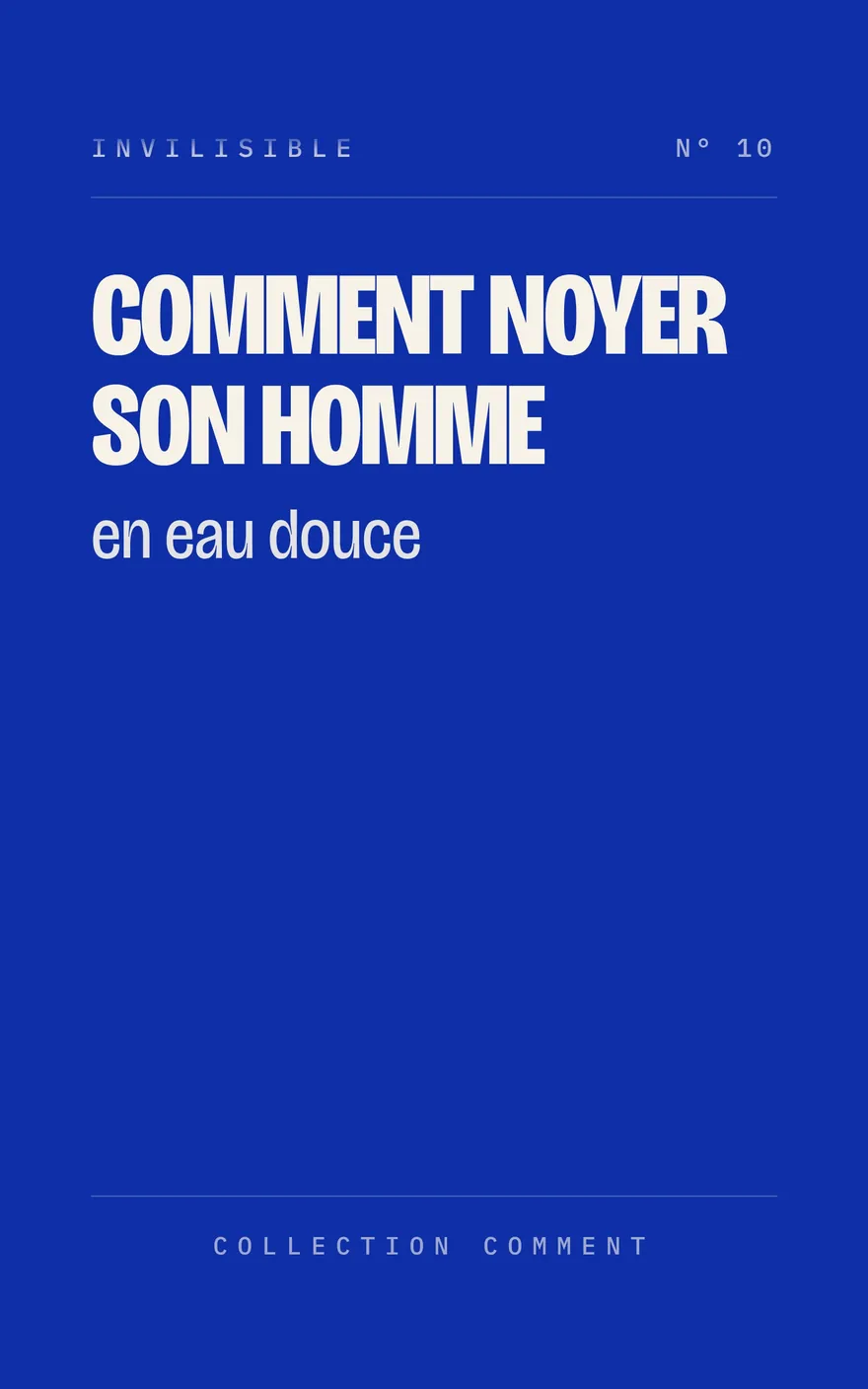 Couverture : Comment noyer son homme, en eau douce